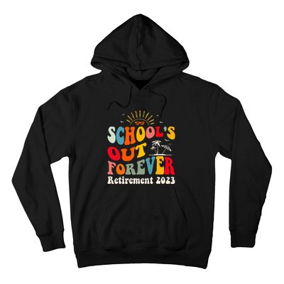 School's Out Forever Retired Teacher Groovy Retirement Hoodie