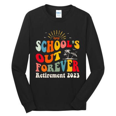 School's Out Forever Retired Teacher Groovy Retirement Tall Long Sleeve T-Shirt