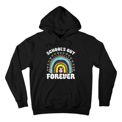 School's Out Forever Rainbow Teacher Retirement Teacher Life Tall Hoodie