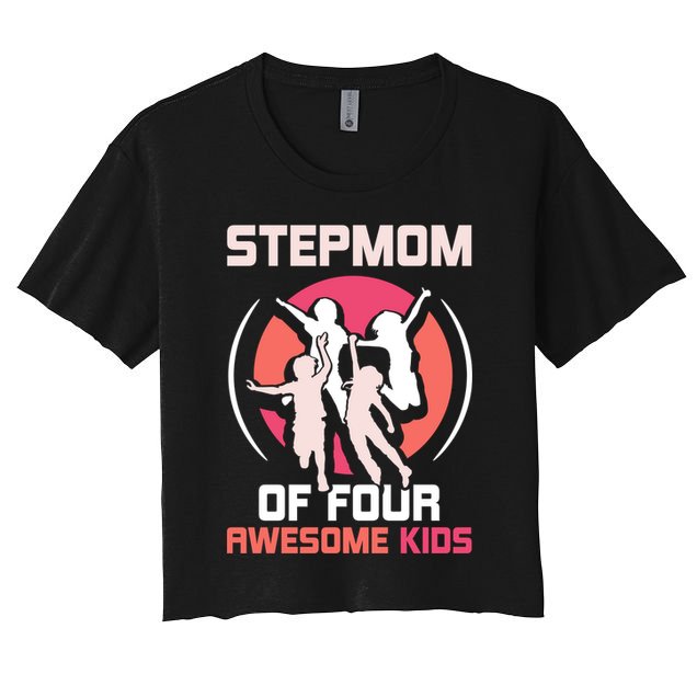 Stepmom Of Four Awesome Mother's Day Stepmother Mom Gift Women's Crop Top Tee