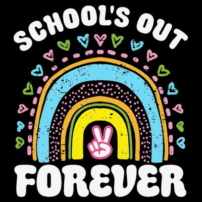 School's Out Forever Rainbow Teacher Retirement Teacher Life T-Shirt
