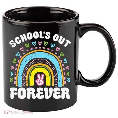School's Out Forever Rainbow Teacher Retirement Teacher Life 11oz C Handle Ceramic Mug