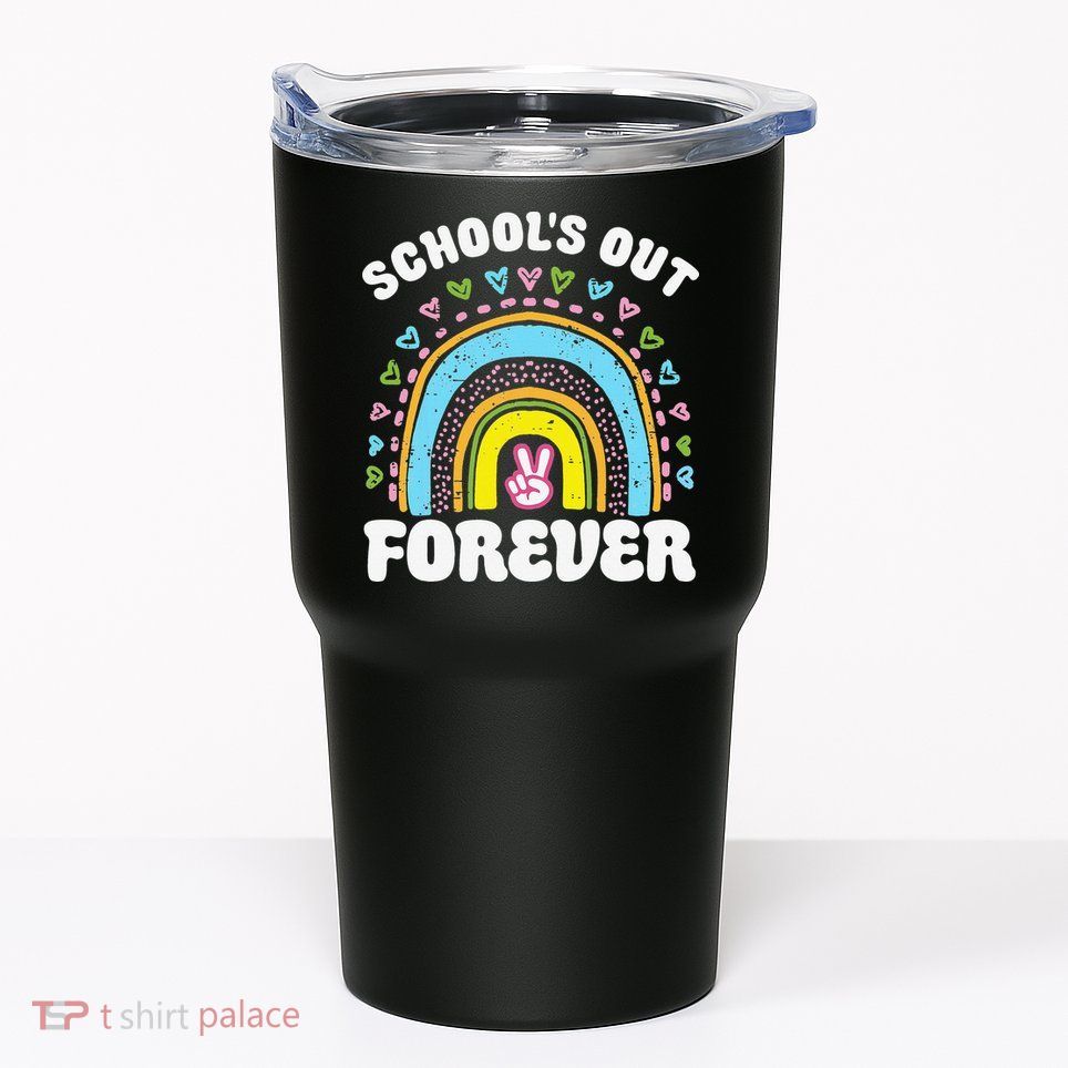 School's Out Forever Rainbow Teacher Retirement Teacher Life Tumbler