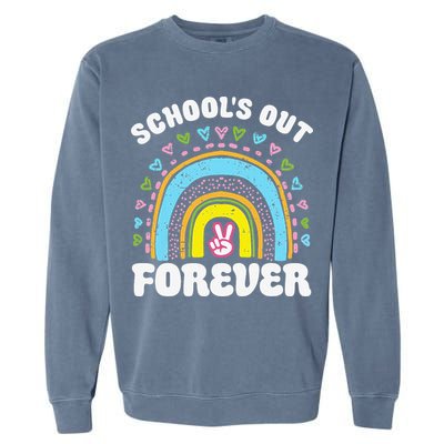 School's Out Forever Rainbow Teacher Retirement Teacher Life Garment-Dyed Sweatshirt