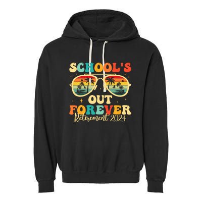 SchoolS Out Forever Retirement 2024 Retired Teacher Garment-Dyed Fleece Hoodie