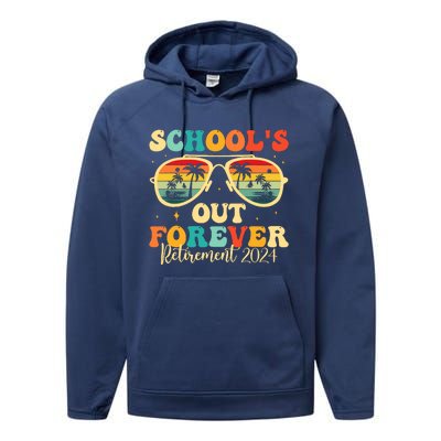 SchoolS Out Forever Retirement 2024 Retired Teacher Performance Fleece Hoodie