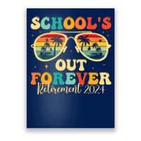 SchoolS Out Forever Retirement 2024 Retired Teacher Poster