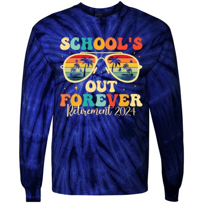 SchoolS Out Forever Retirement 2024 Retired Teacher Tie-Dye Long Sleeve Shirt