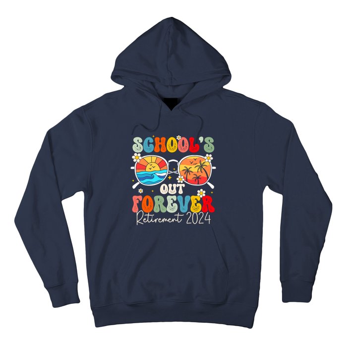 SchoolS Out Forever Retired Teacher Retirement 2024 Hoodie