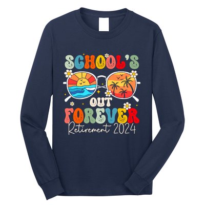 SchoolS Out Forever Retired Teacher Retirement 2024 Long Sleeve Shirt