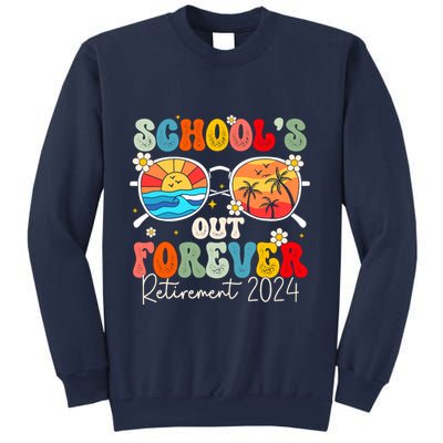 SchoolS Out Forever Retired Teacher Retirement 2024 Sweatshirt