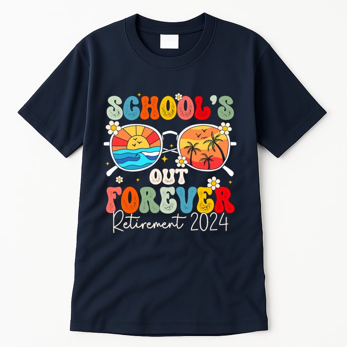 SchoolS Out Forever Retired Teacher Retirement 2024 Tall T-Shirt