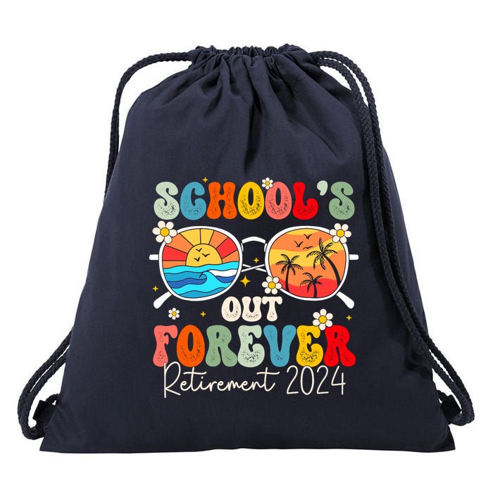 SchoolS Out Forever Retired Teacher Retirement 2024 Drawstring Bag