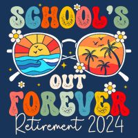 SchoolS Out Forever Retired Teacher Retirement 2024 Drawstring Bag