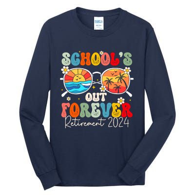 SchoolS Out Forever Retired Teacher Retirement 2024 Tall Long Sleeve T-Shirt