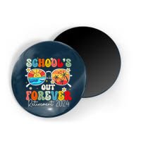 SchoolS Out Forever Retired Teacher Retirement 2024 Magnet