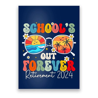 SchoolS Out Forever Retired Teacher Retirement 2024 Poster