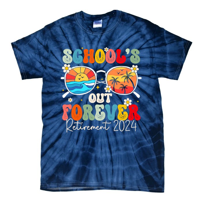 SchoolS Out Forever Retired Teacher Retirement 2024 Tie-Dye T-Shirt