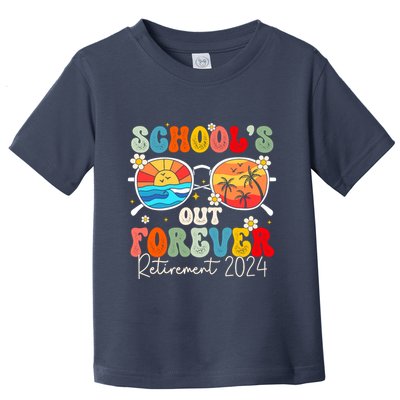 SchoolS Out Forever Retired Teacher Retirement 2024 Toddler T-Shirt