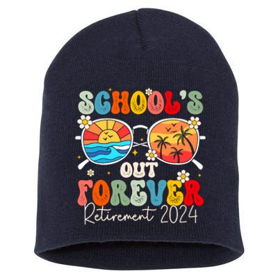 SchoolS Out Forever Retired Teacher Retirement 2024 Short Acrylic Beanie