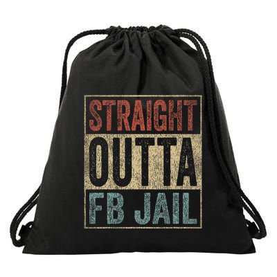Straight Outta Fb Jail Repeat Offender Fb Addict Drawstring Bag