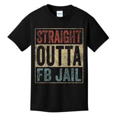 Straight Outta Fb Jail Repeat Offender Fb Addict Kids T-Shirt