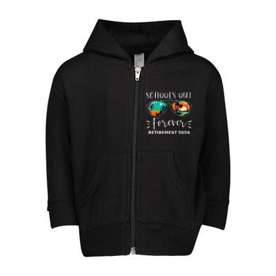 SchoolS Out Forever Teacher Retirement 2024 Retired Teacher Toddler Zip Fleece Hoodie