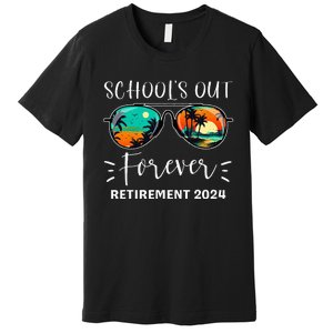 SchoolS Out Forever Teacher Retirement 2024 Retired Teacher Premium T-Shirt