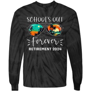 SchoolS Out Forever Teacher Retirement 2024 Retired Teacher Tie-Dye Long Sleeve Shirt