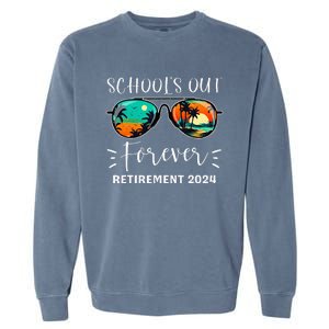 SchoolS Out Forever Teacher Retirement 2024 Retired Teacher Garment-Dyed Sweatshirt