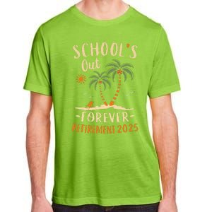 Schools Out Forever Retirement 2025 Gift Retired Teacher Adult ChromaSoft Performance T-Shirt