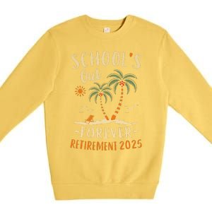 Schools Out Forever Retirement 2025 Gift Retired Teacher Premium Crewneck Sweatshirt