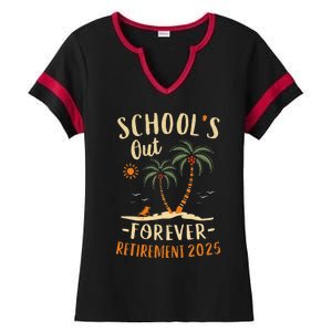 Schools Out Forever Retirement 2025 Gift Retired Teacher Ladies Halftime Notch Neck Tee