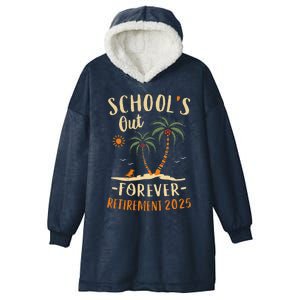 Schools Out Forever Retirement 2025 Gift Retired Teacher Hooded Wearable Blanket