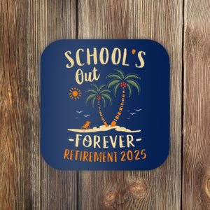 Schools Out Forever Retirement 2025 Gift Retired Teacher Coaster