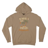 Schools Out Forever Retirement 2025 Gift Retired Teacher Hoodie