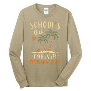 Schools Out Forever Retirement 2025 Gift Retired Teacher Tall Long Sleeve T-Shirt