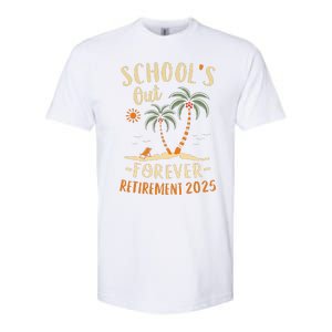 Schools Out Forever Retirement 2025 Gift Retired Teacher Softstyle CVC T-Shirt