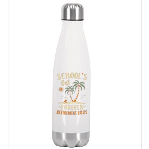 Schools Out Forever Retirement 2025 Gift Retired Teacher Stainless Steel Insulated Water Bottle