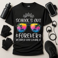 Schools Out Forever Retired Loving It Summer Teacher Student Performance Shirt