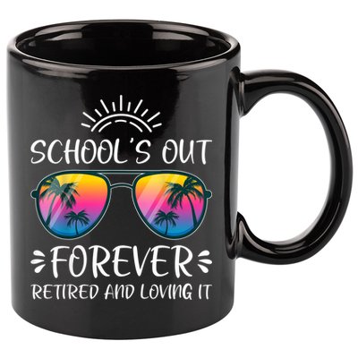 Schools Out Forever Retired Loving It Summer Teacher Student 11oz C Handle Ceramic Mug