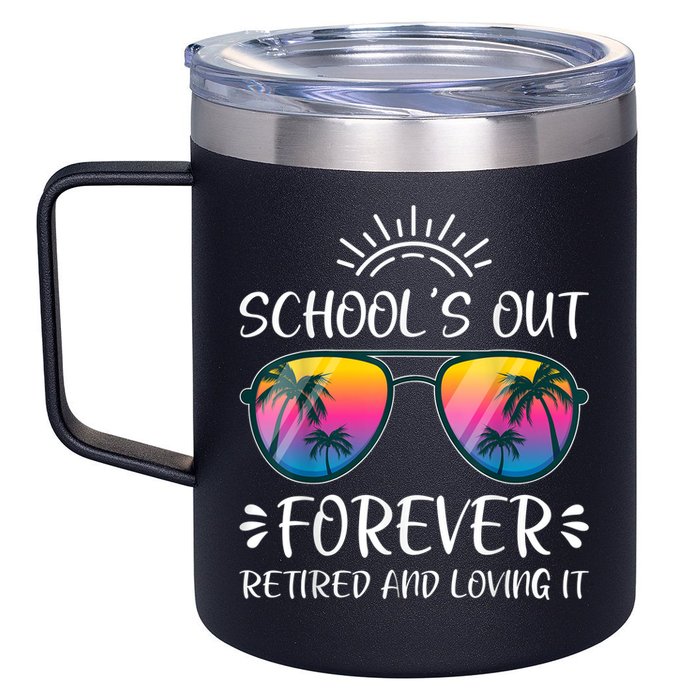 Schools Out Forever Retired Loving It Summer Teacher Student 12oz Stainless Steel Coffee Mug