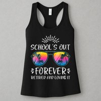 Schools Out Forever Retired Loving It Summer Teacher Student Womens Tank Top