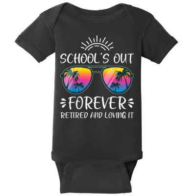 Schools Out Forever Retired Loving It Summer Teacher Student Baby Bodysuit