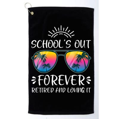 Schools Out Forever Retired Loving It Summer Teacher Student Golf Towel