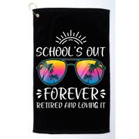 Schools Out Forever Retired Loving It Summer Teacher Student Golf Towel