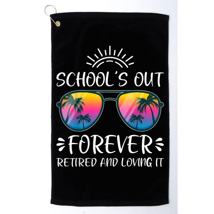 Schools Out Forever Retired Loving It Summer Teacher Student Golf Towel