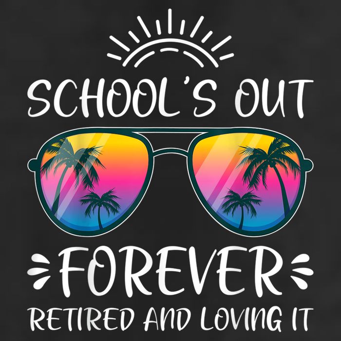 Schools Out Forever Retired Loving It Summer Teacher Student Golf Towel