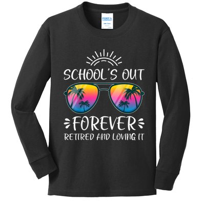 Schools Out Forever Retired Loving It Summer Teacher Student Kids Long Sleeve Shirt