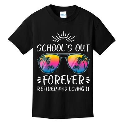 Schools Out Forever Retired Loving It Summer Teacher Student Kids T-Shirt